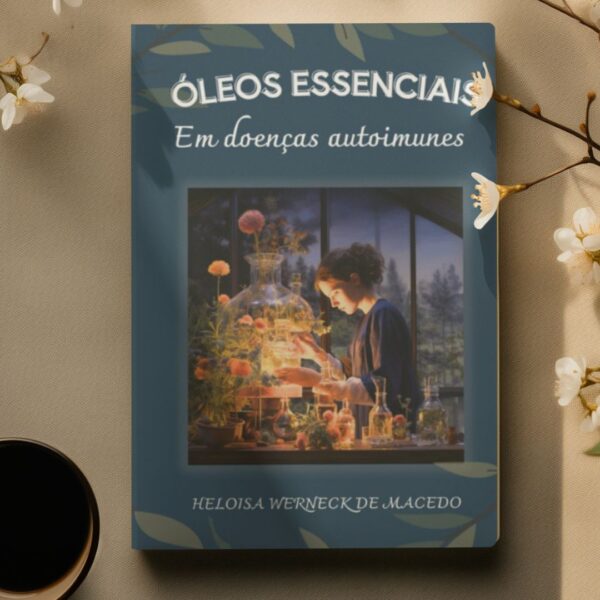 Livro Oleos Essenciais em Doenças Autoimunes